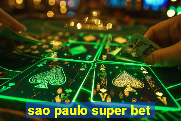 sao paulo super bet